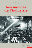 Mondes de l'industrie (Les)